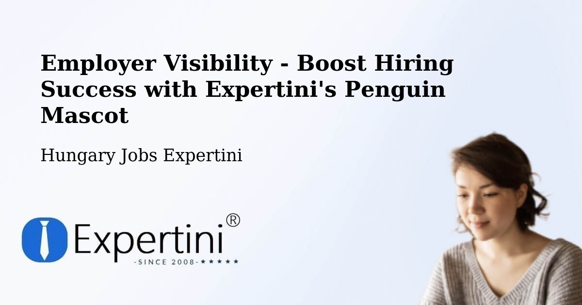CV and Resume Visibility Optimization – Böhönye - Hungary Jobs Expertini